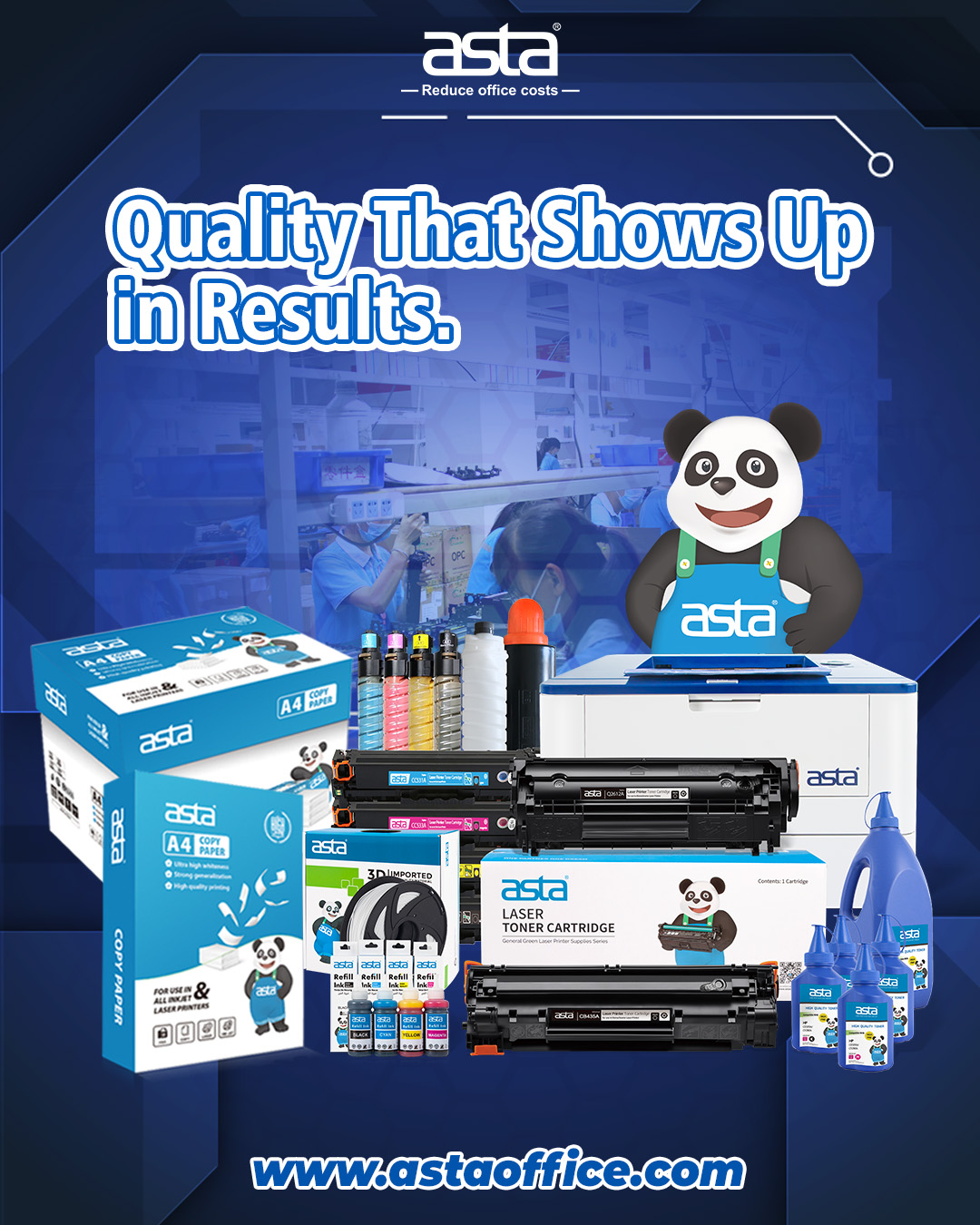 A blue ASTA brand poster featuring the slogan “Quality That Shows Up in Results,” displaying a range of office printing products including copy paper, compatible toner cartridges, refill inks, toner bottles, and a printer, with a factory-style background and an ASTA panda mascot.