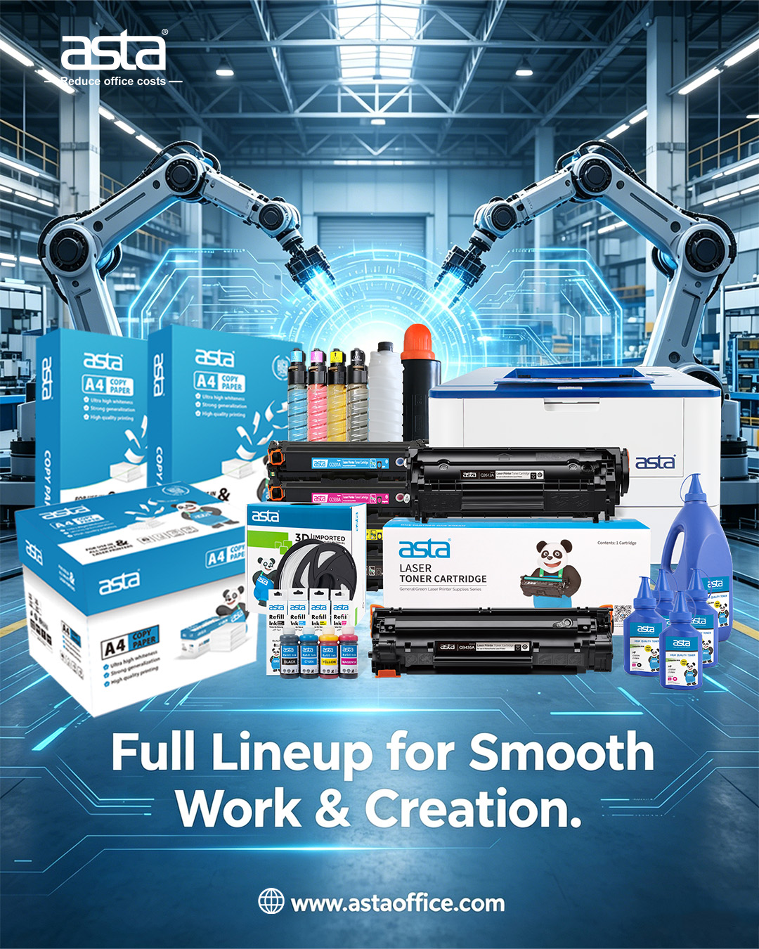 An ASTA promotional poster showing a full product lineup in a modern industrial setting, including copy paper, toner cartridges, refill inks, 3D filament, toner bottles, and a printer, with robotic arms in the background and the slogan “Full Lineup for Smooth Work & Creation.”