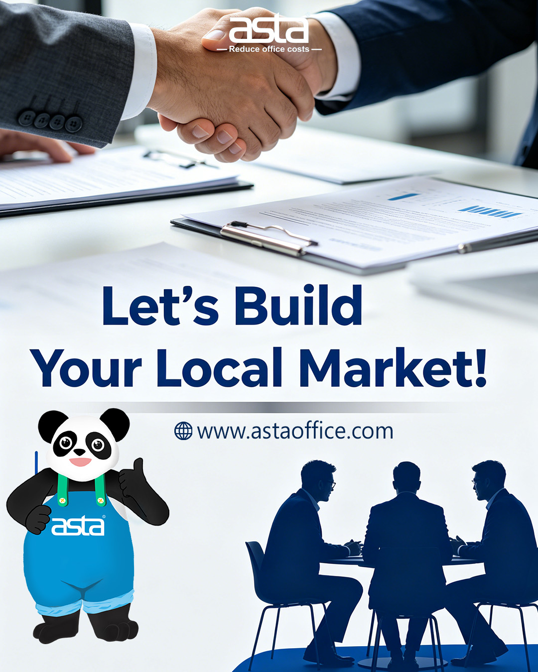An ASTA business partnership poster showing a handshake at the top, a business meeting scene below, and the message “Let’s Build Your Local Market!” with the ASTA panda mascot and website.