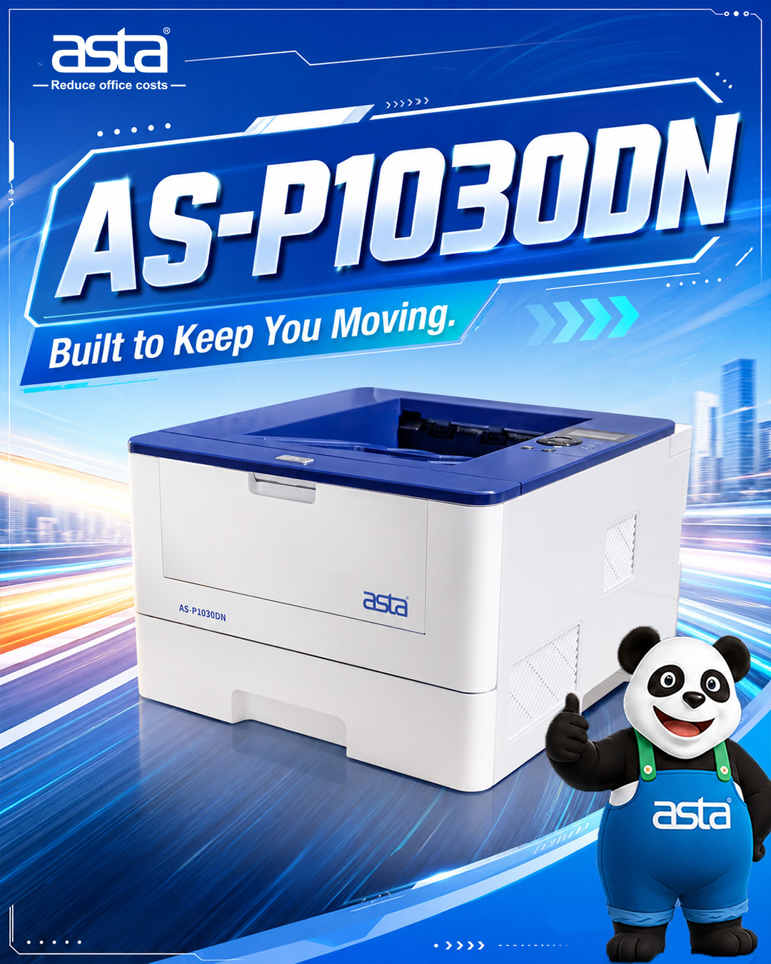 An ASTA promotional poster featuring the AS-P1030DN printer on a blue dynamic background with the ASTA panda mascot and the slogan “Built to Keep You Moving.”