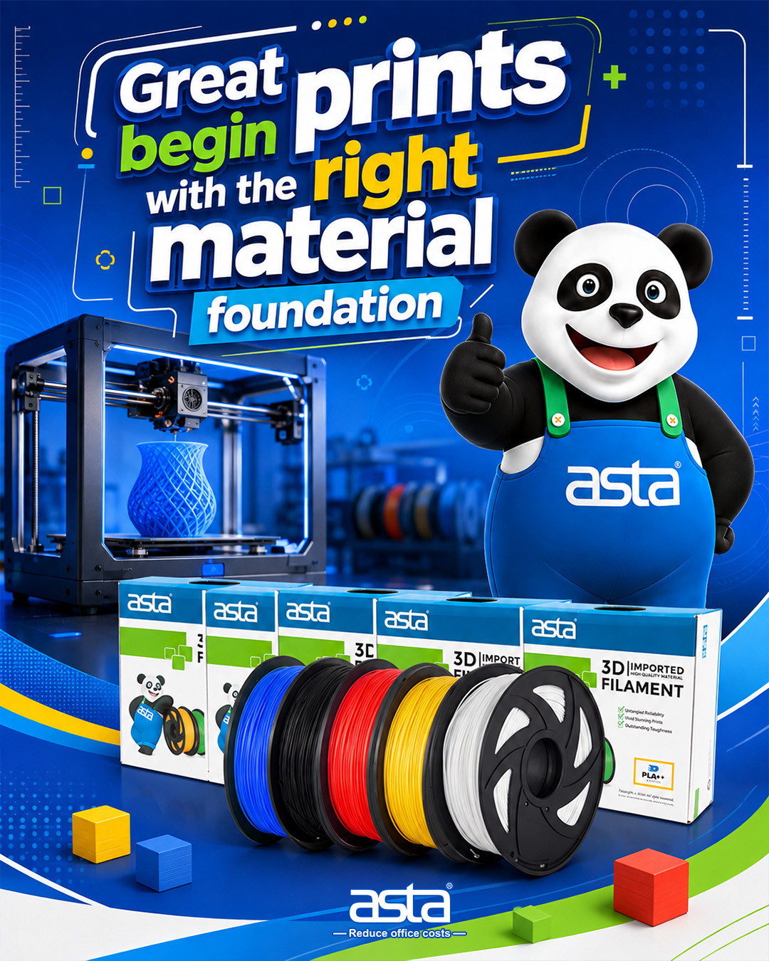 ASTA 3D filament poster showing colorful filament rolls, 3D filament boxes, a 3D printer printing a blue model, and the ASTA panda mascot, highlighting reliable material foundation for great prints.