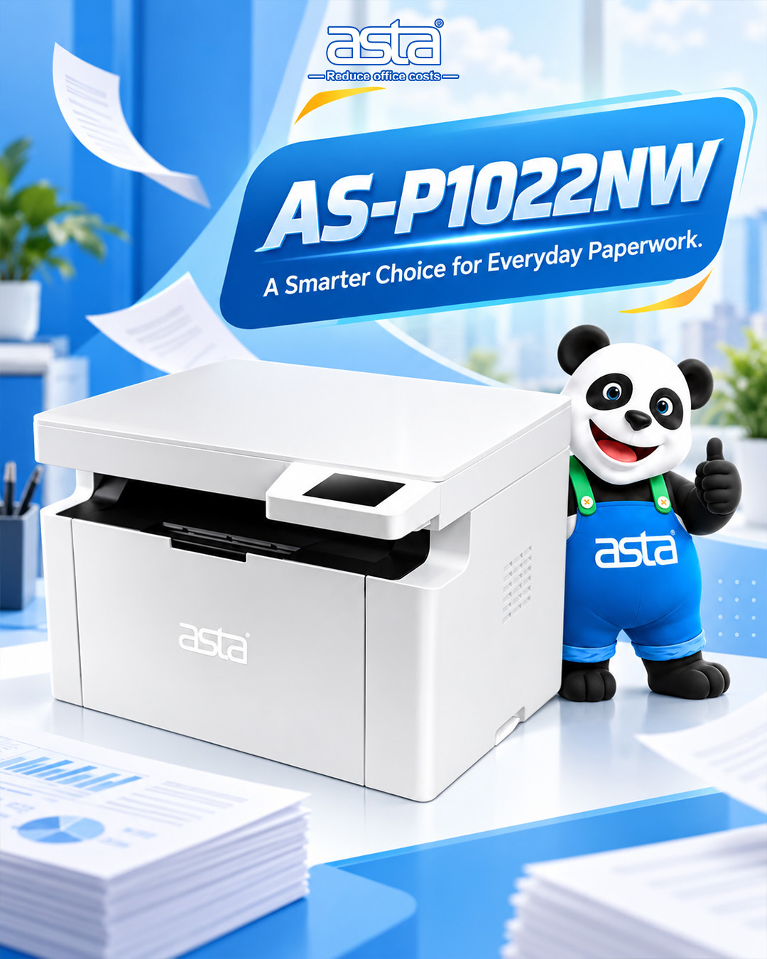 ASTA AS-P1022NW printer poster showing a white office printer, ASTA panda mascot, blue office background, flying documents, and the message “A Smarter Choice for Everyday Paperwork.”