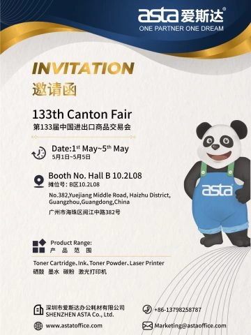 Welcome To 133th Canton Fair Booth At No. Hall B 10.2L08 Exhibition---ASTA Toner