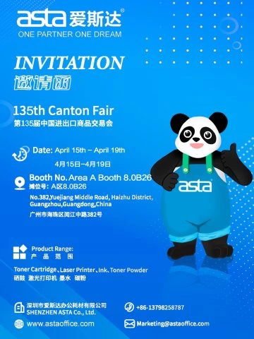 Добро пожаловать на стенд 135-й Кантонской ярмарки на стенде № A, стенд 8.0B26 --- Тонер ASTA
