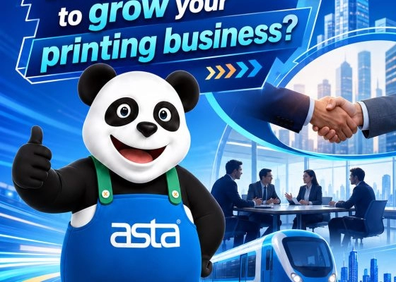 Grow Your Printing Business with ASTA Strategic Partnership Opportunities